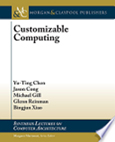Customizable Computing - Synthesis Lectures on Computer Architecture textbook